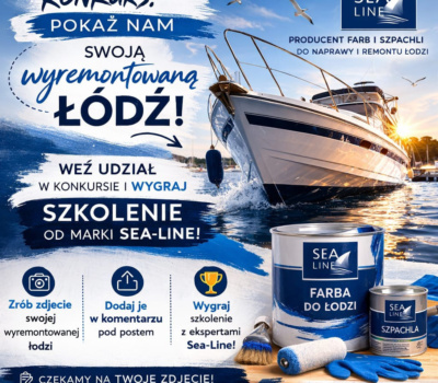Konkurs Twój Remont Jachtu z Sea-Line